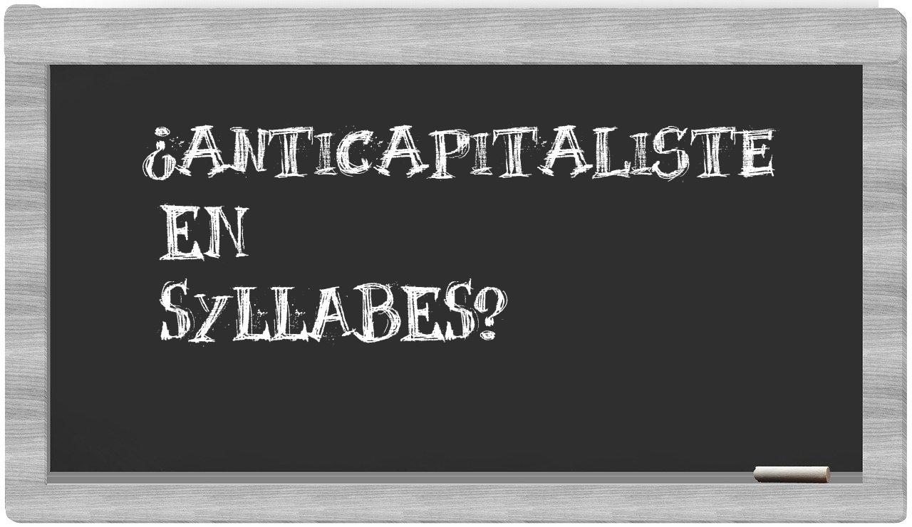 ¿anticapitaliste en sílabas?