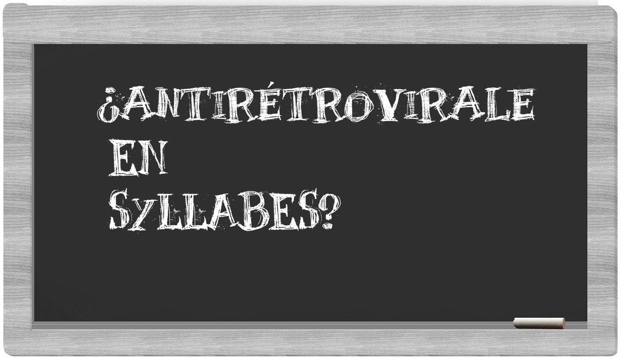 ¿antirétrovirale en sílabas?