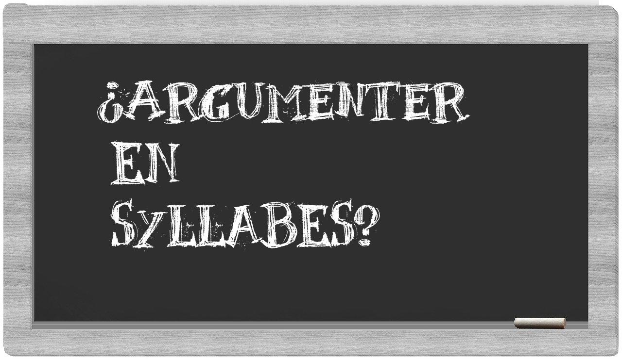 ¿argumenter en sílabas?