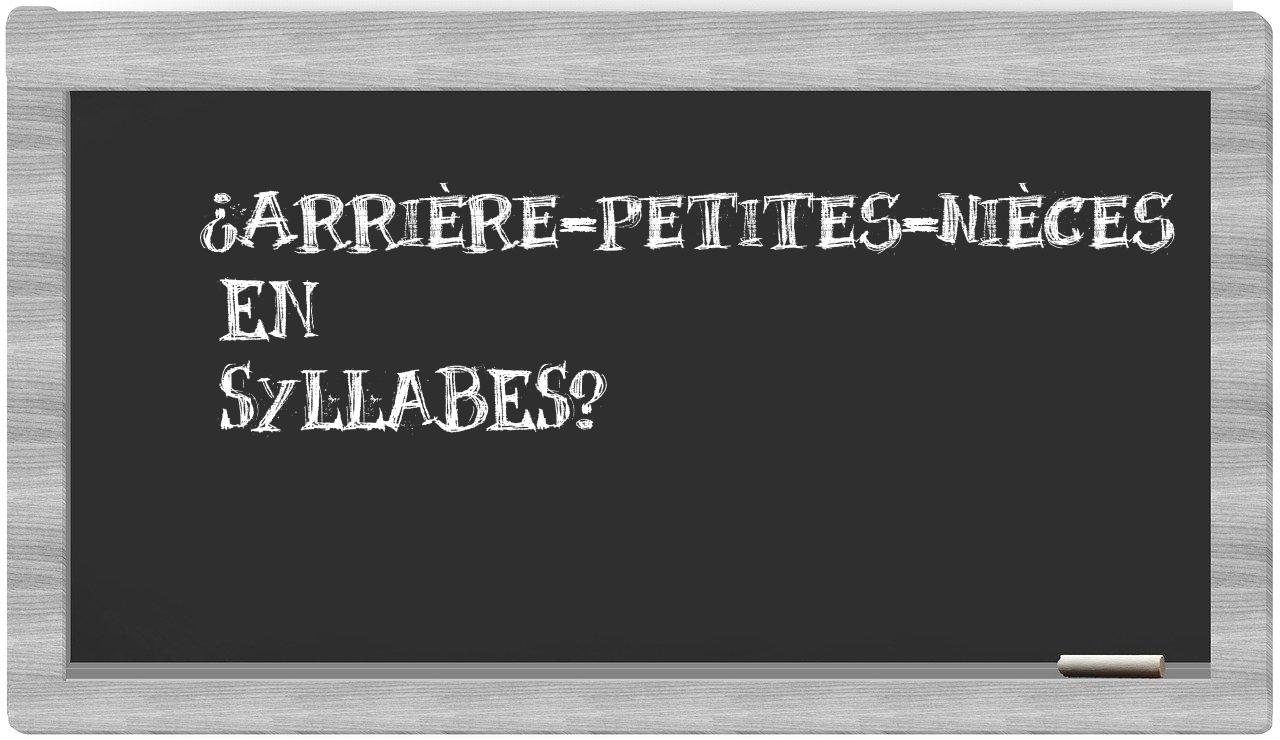 ¿arrière-petites-nièces en sílabas?