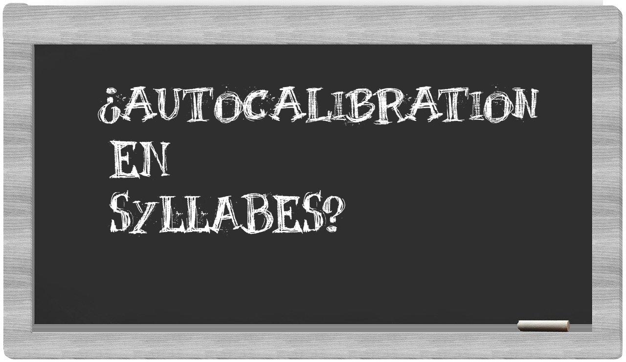 ¿autocalibration en sílabas?