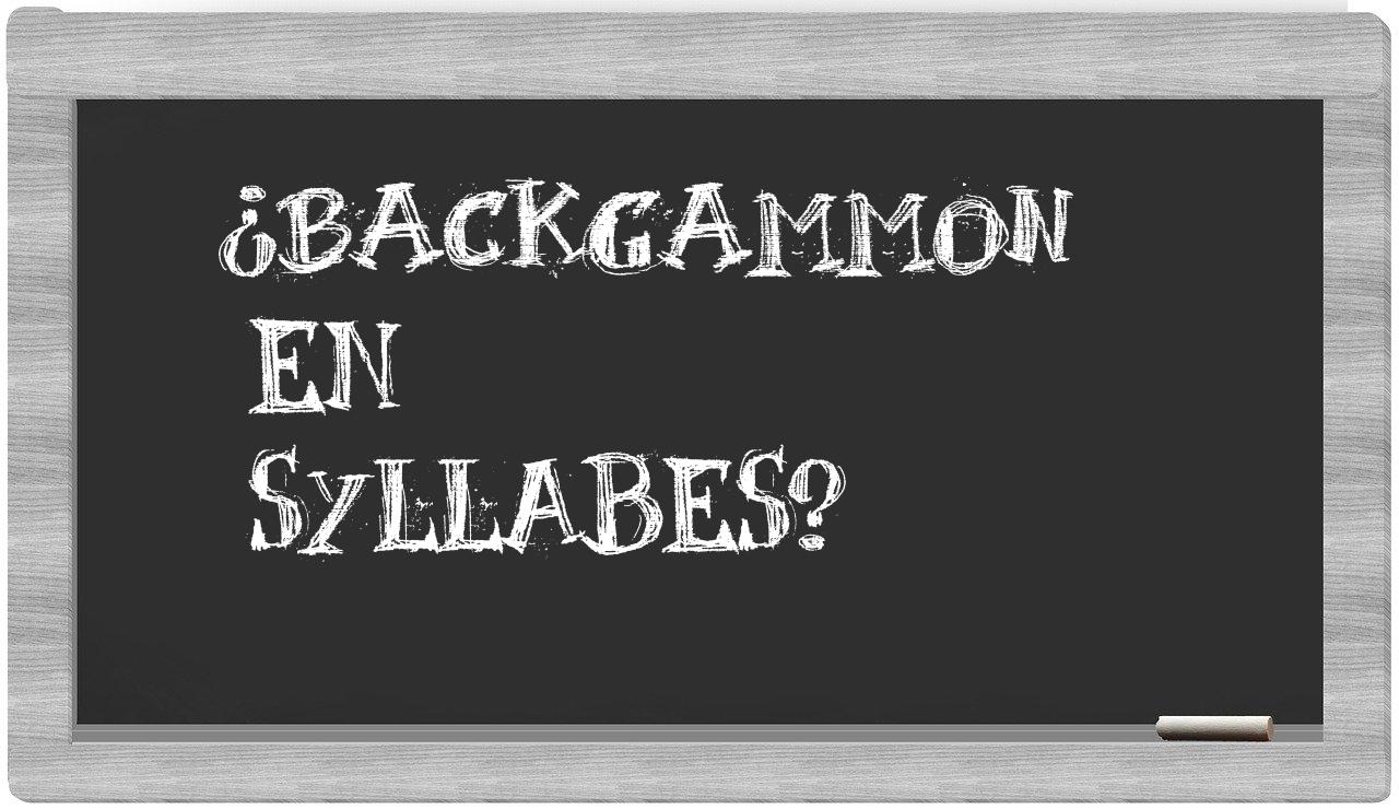 ¿backgammon en sílabas?
