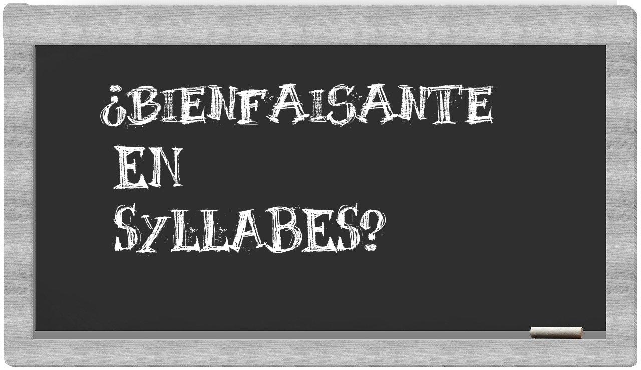 ¿bienfaisante en sílabas?