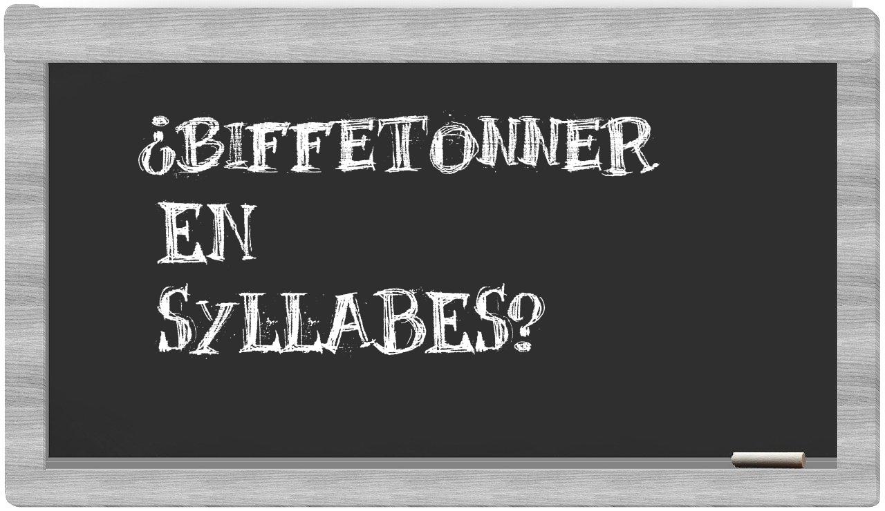 ¿biffetonner en sílabas?