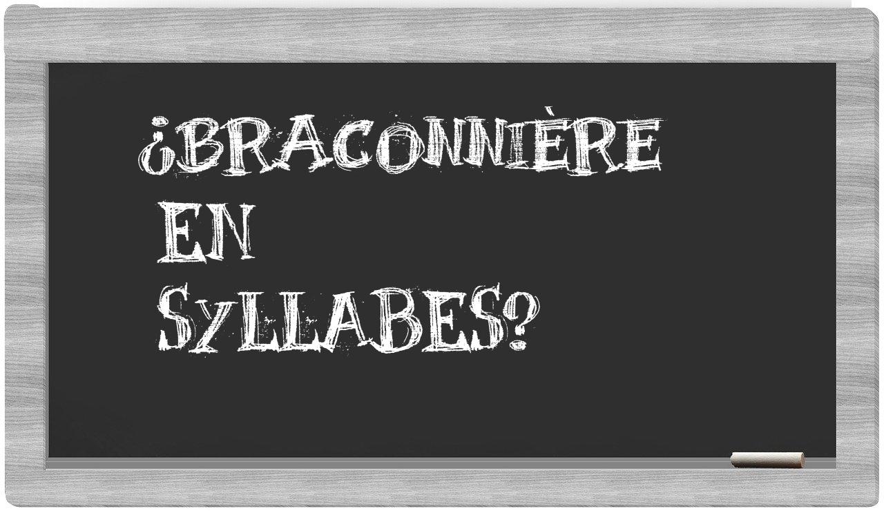 ¿braconnière en sílabas?