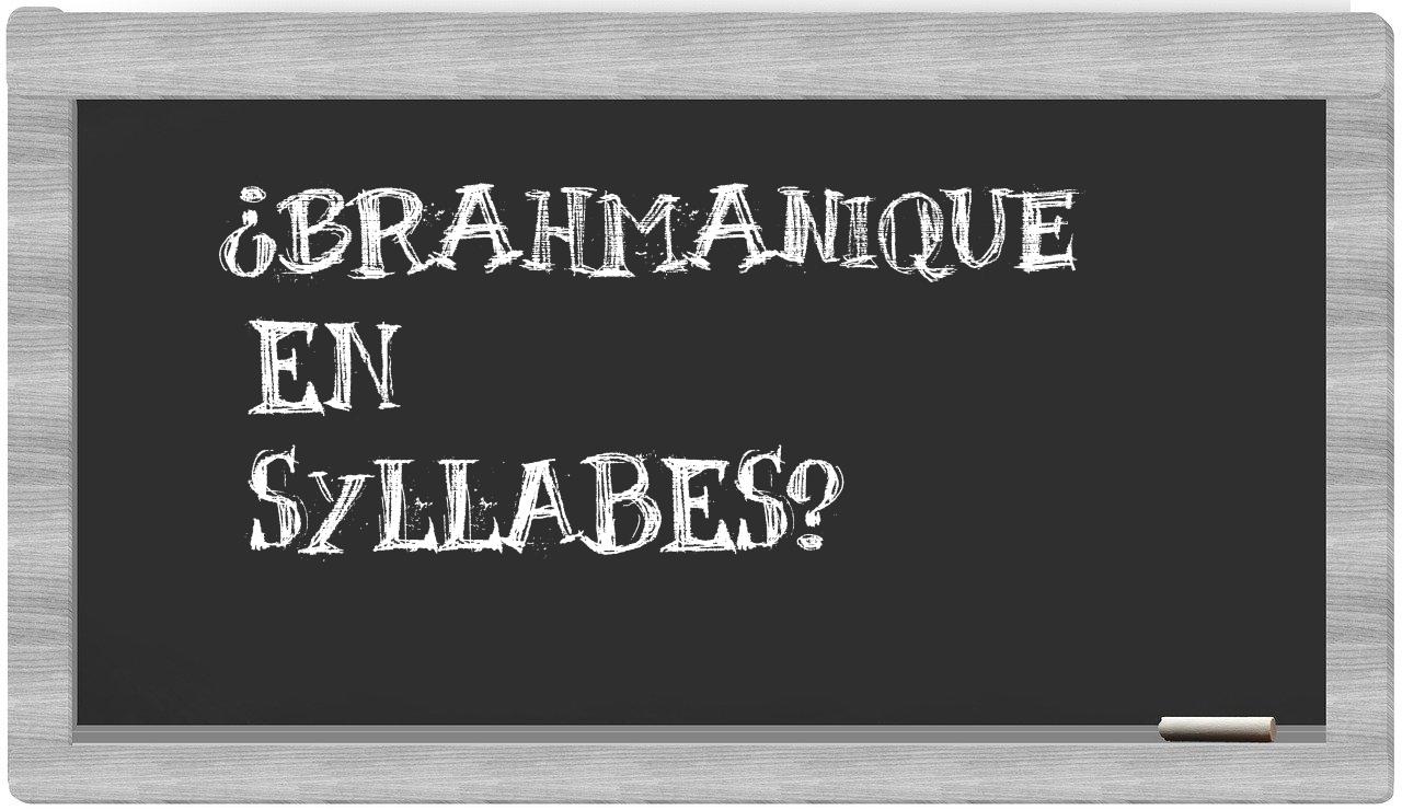 ¿brahmanique en sílabas?