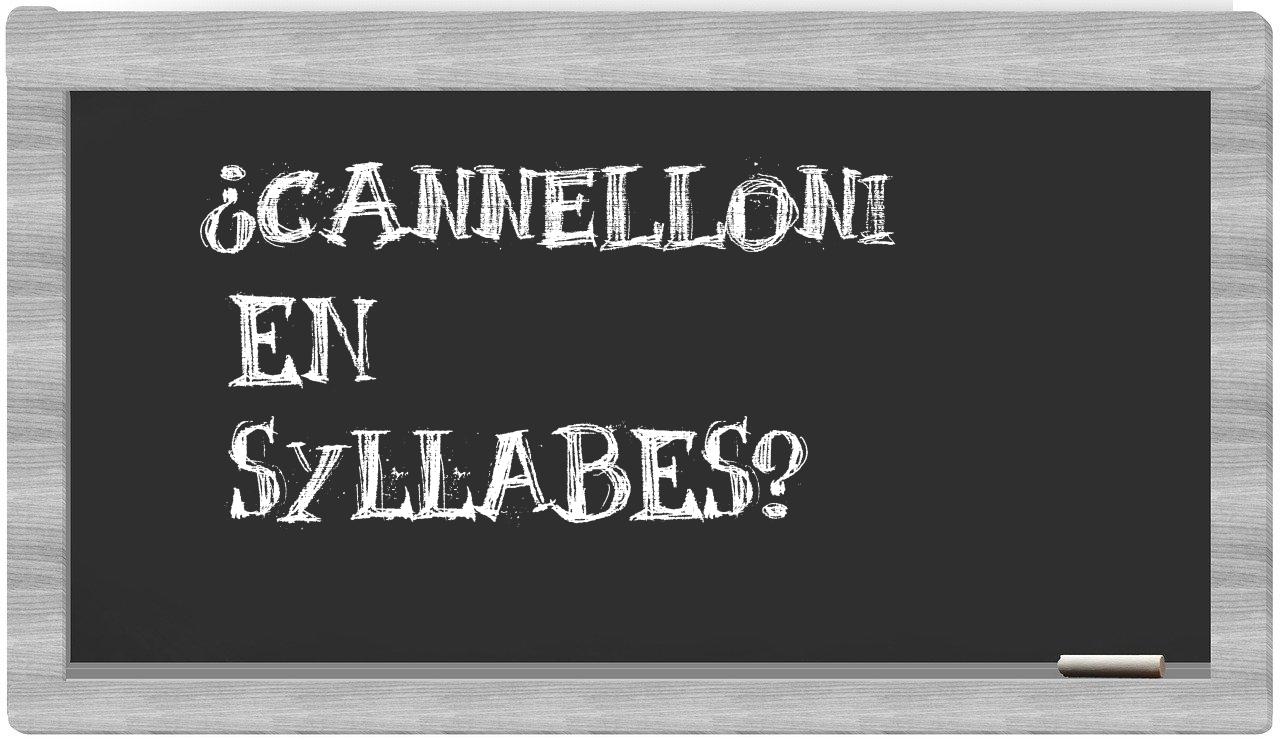 ¿cannelloni en sílabas?
