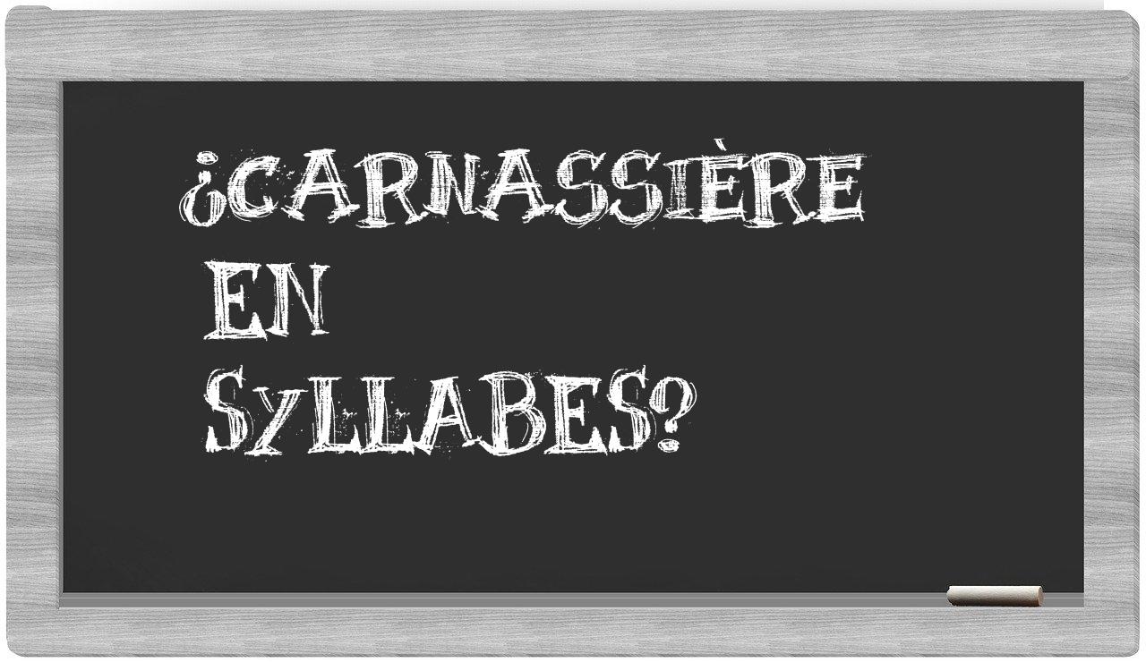 ¿carnassière en sílabas?