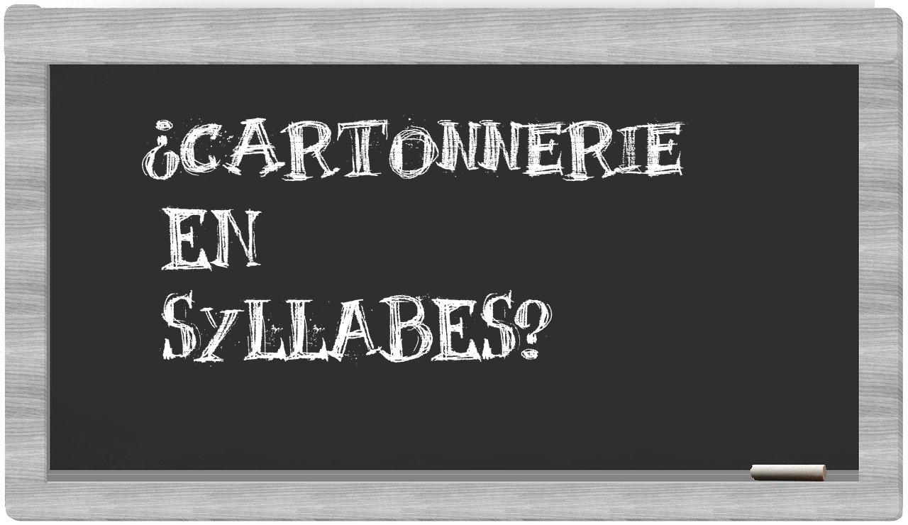 ¿cartonnerie en sílabas?