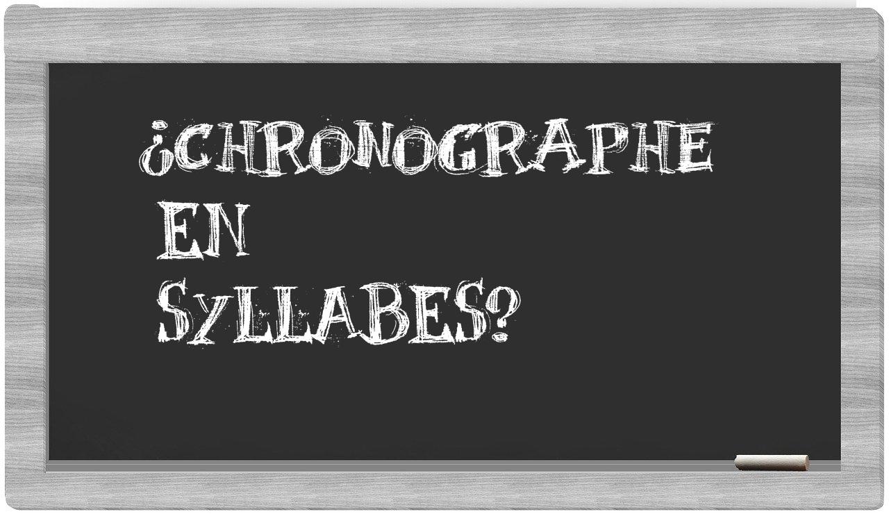 ¿chronographe en sílabas?