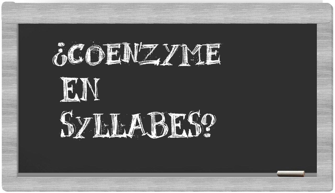 ¿coenzyme en sílabas?