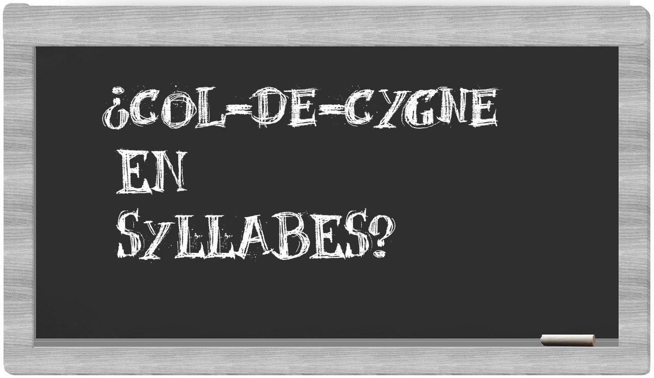 ¿col-de-cygne en sílabas?