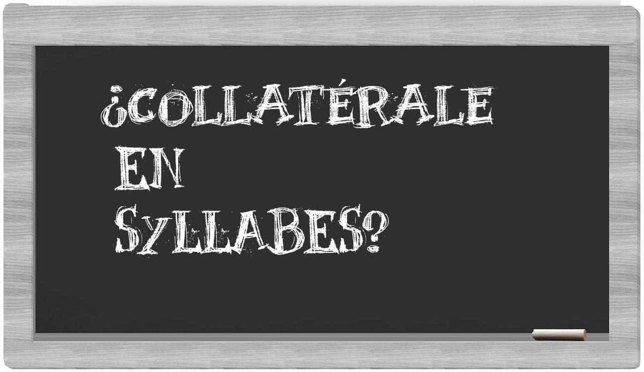 ¿collatérale en sílabas?