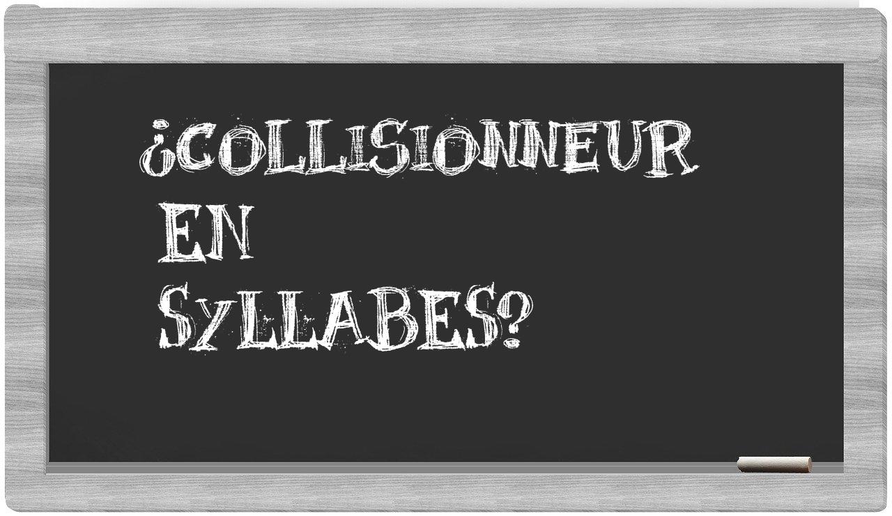 ¿collisionneur en sílabas?