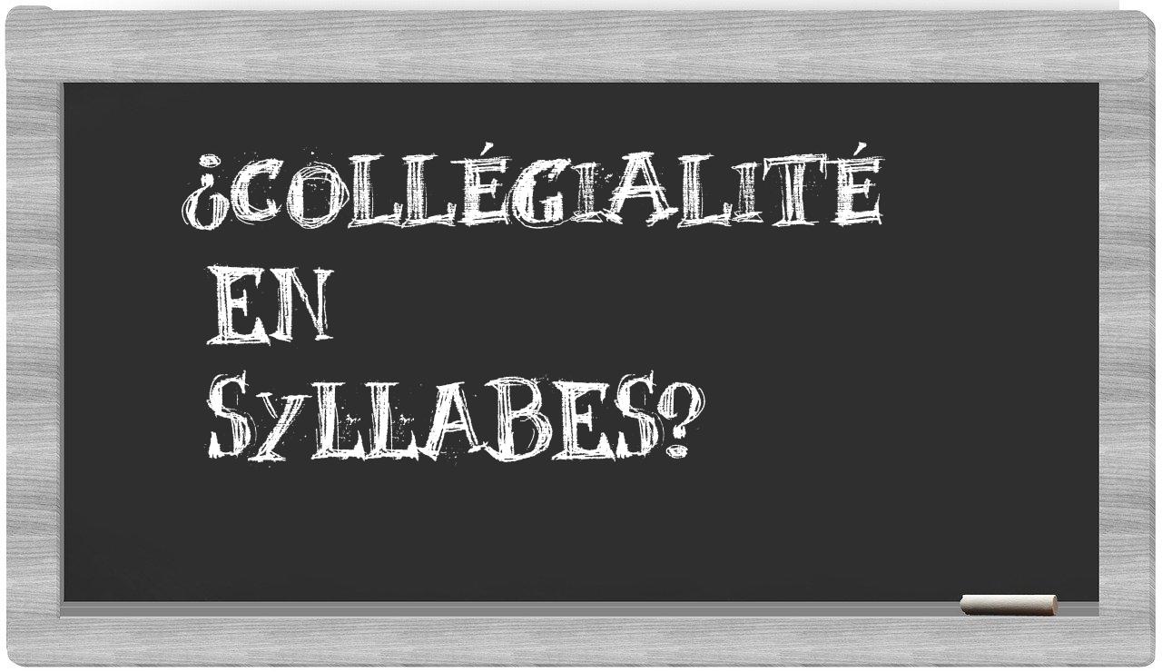 ¿collégialité en sílabas?