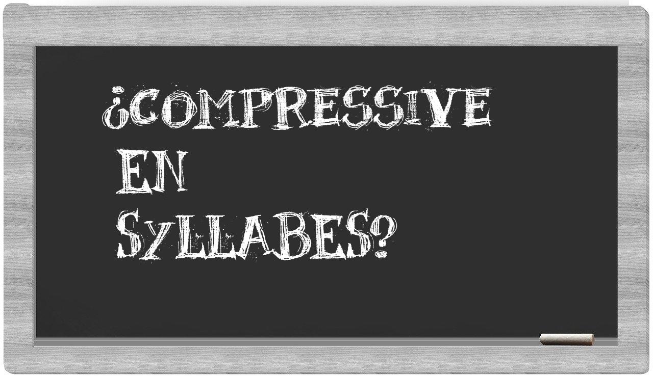 ¿compressive en sílabas?