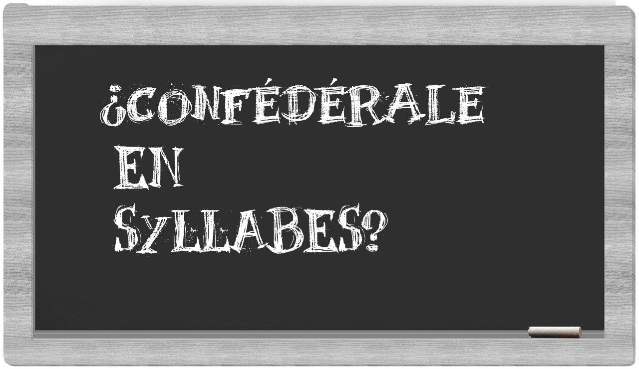 confédérale in syllables