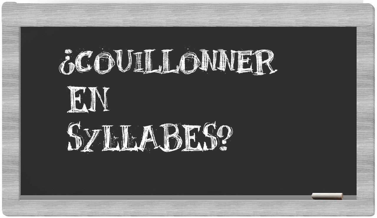 ¿couillonner en sílabas?