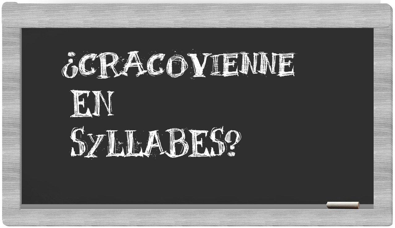 ¿cracovienne en sílabas?