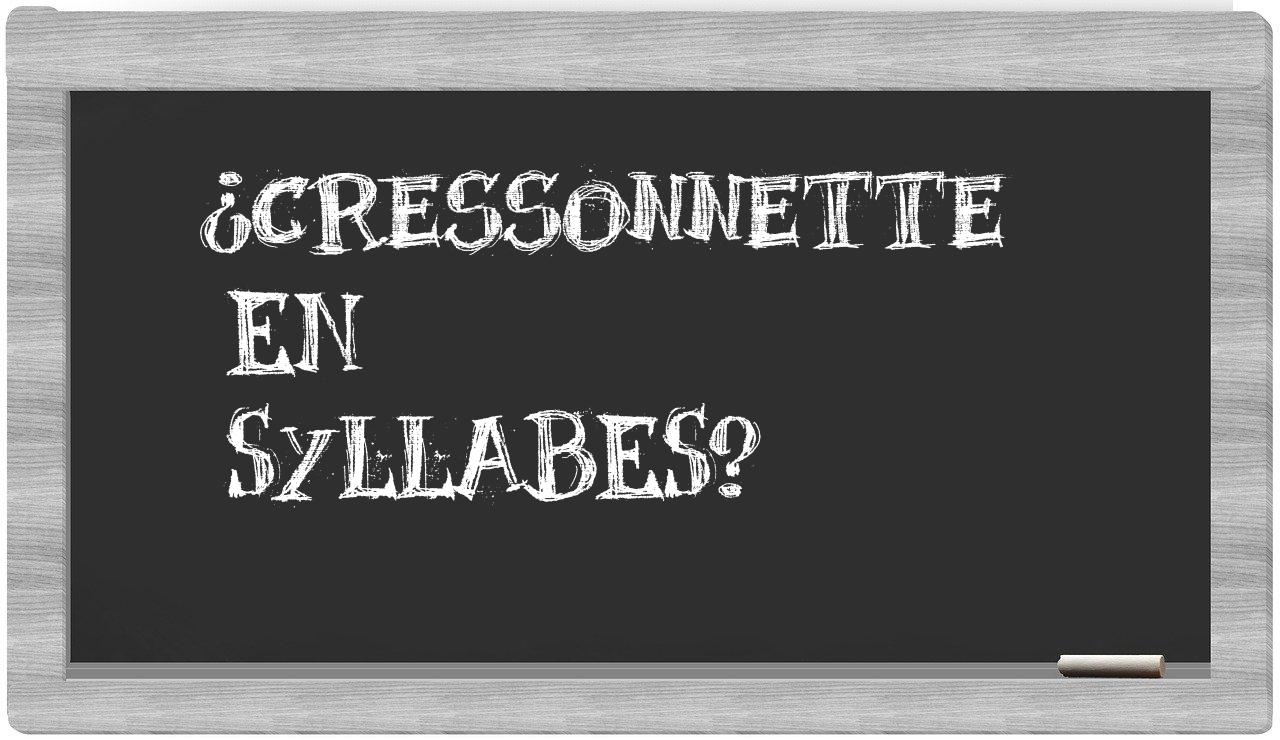 ¿cressonnette en sílabas?