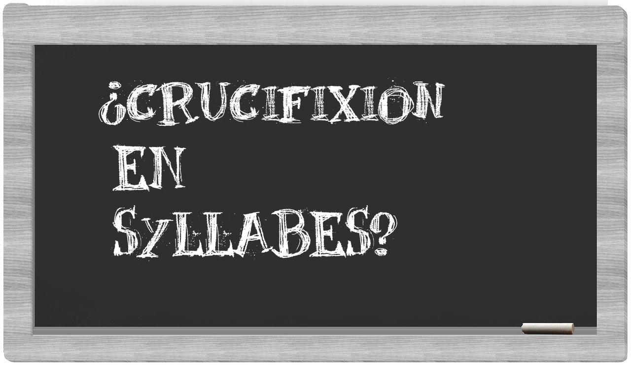 ¿crucifixion en sílabas?