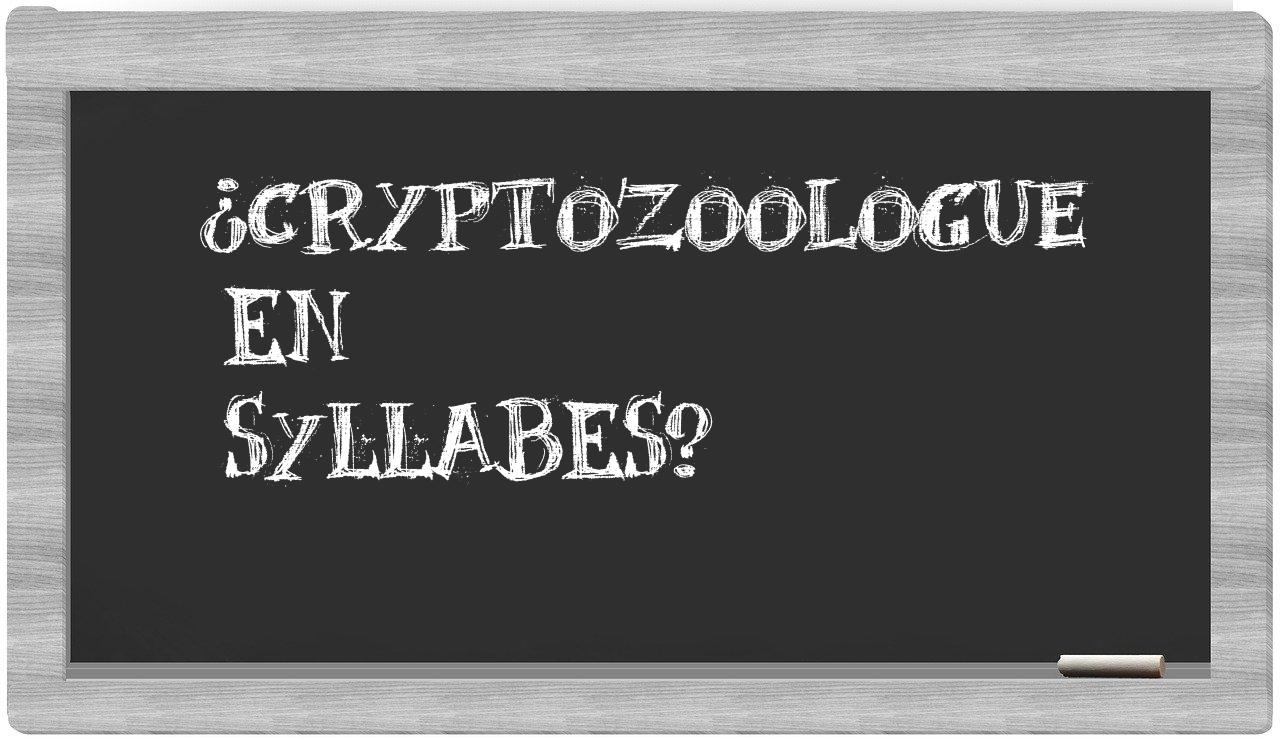 ¿cryptozoologue en sílabas?