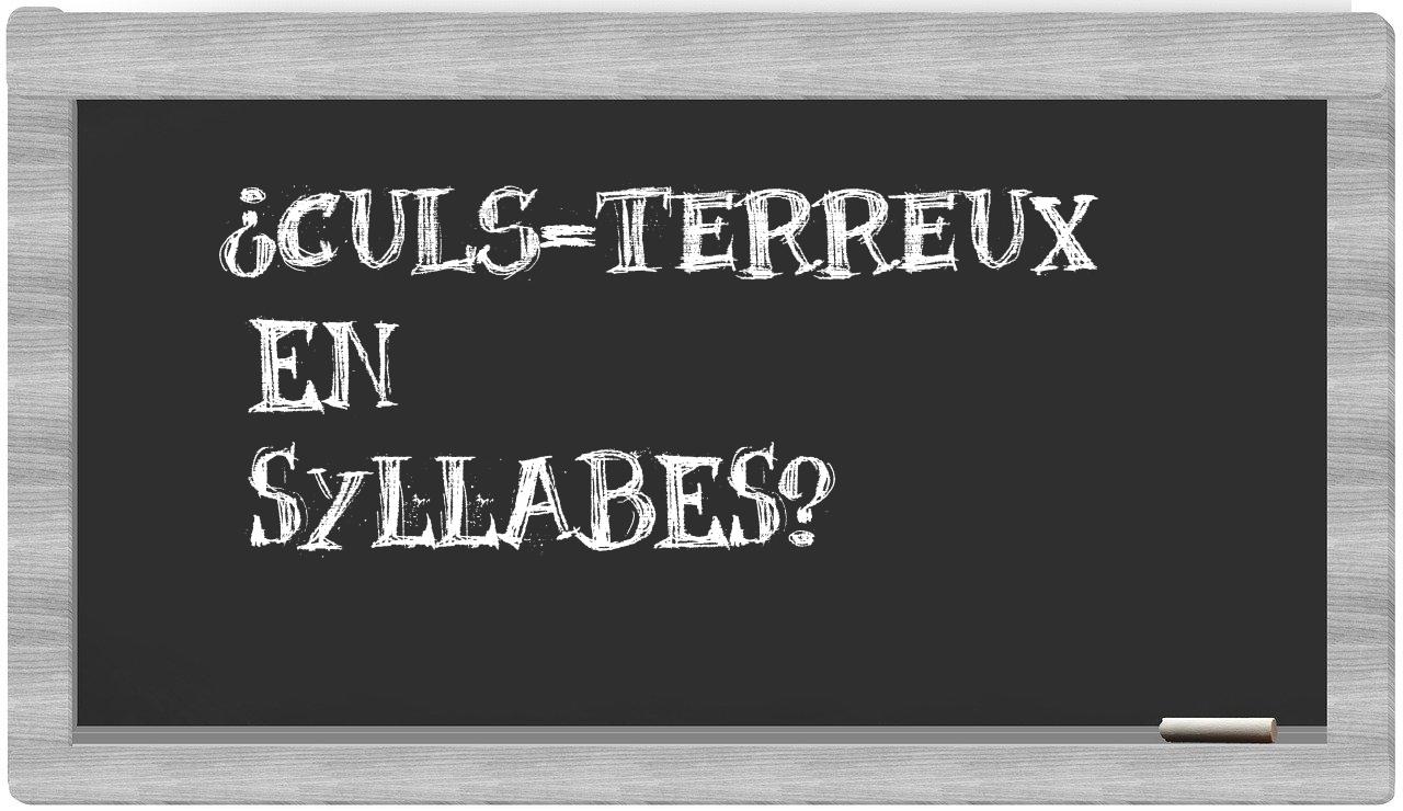 ¿culs-terreux en sílabas?