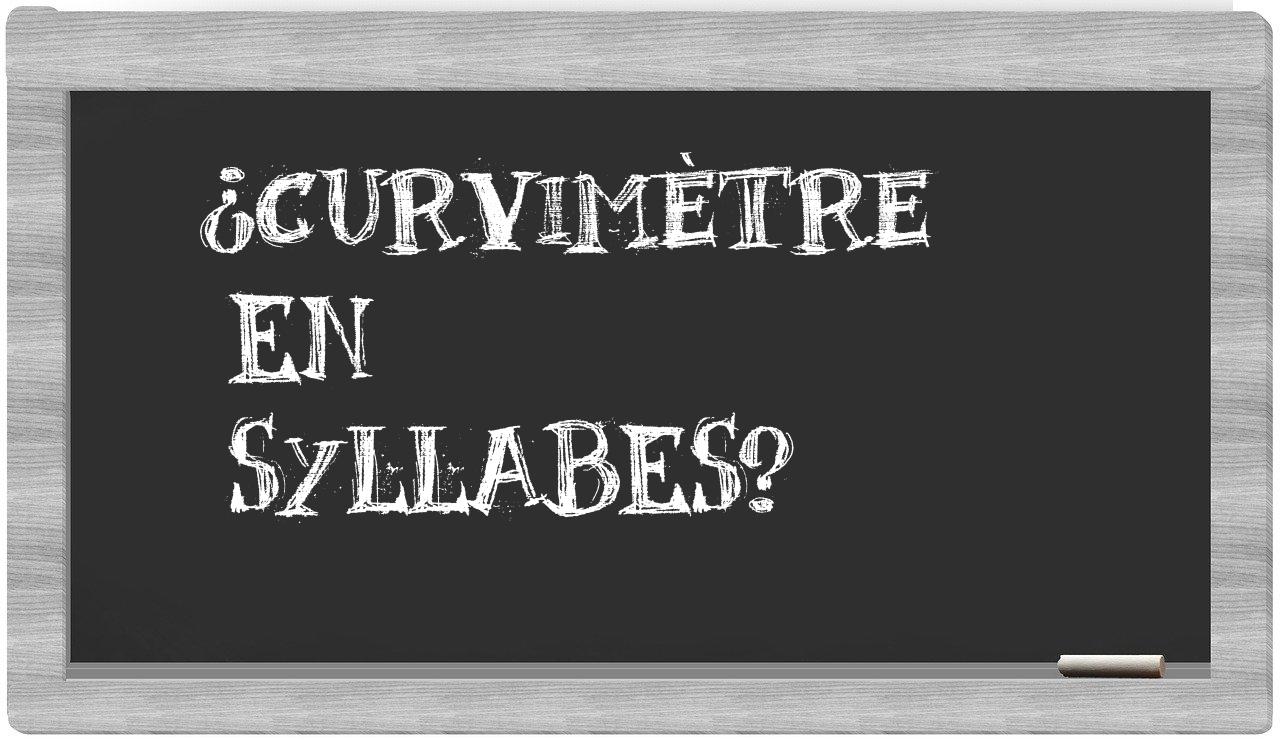 ¿curvimètre en sílabas?