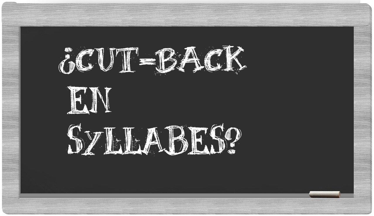 ¿cut-back en sílabas?