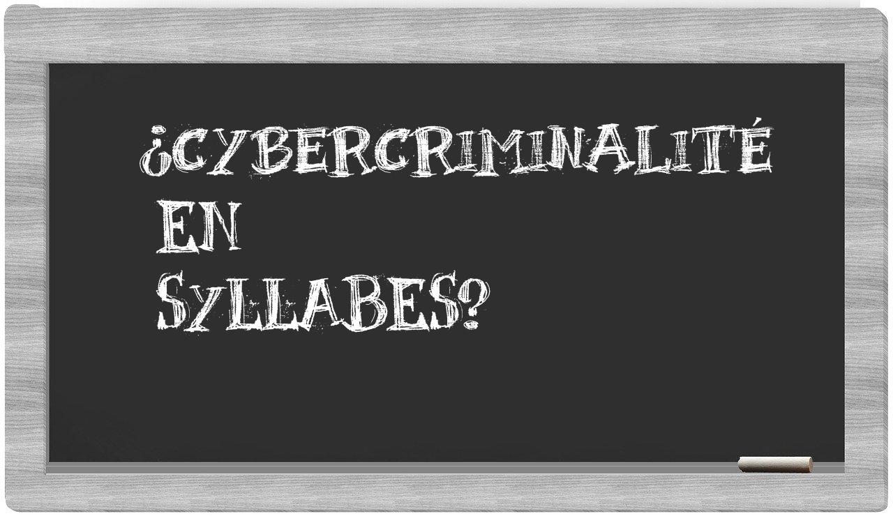 ¿cybercriminalité en sílabas?