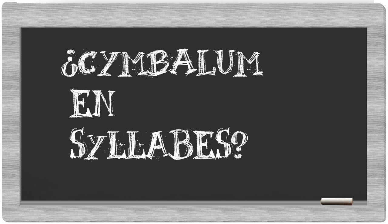 ¿cymbalum en sílabas?