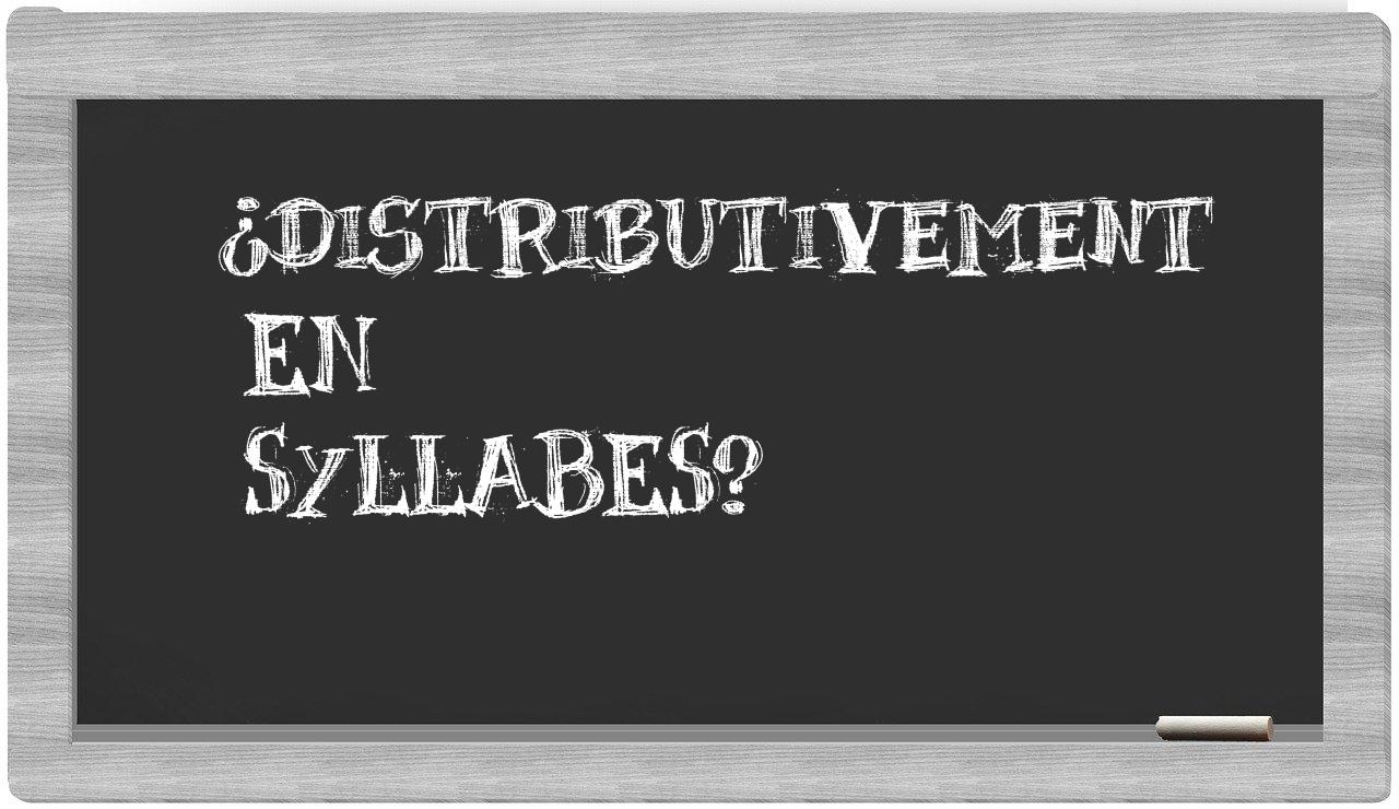 distributivement in syllables