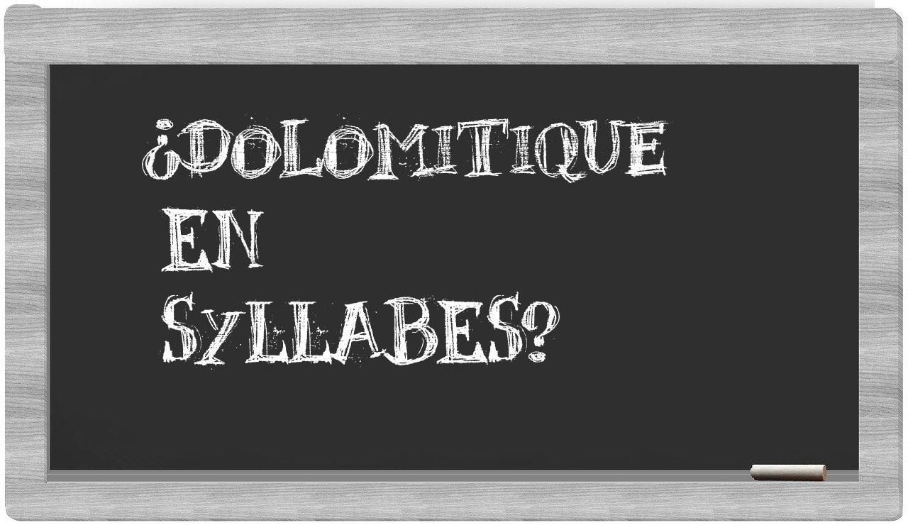 ¿dolomitique en sílabas?