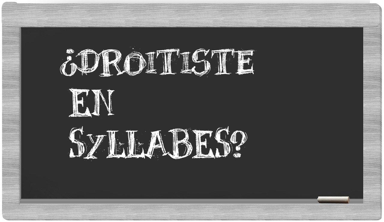 droitiste in syllables