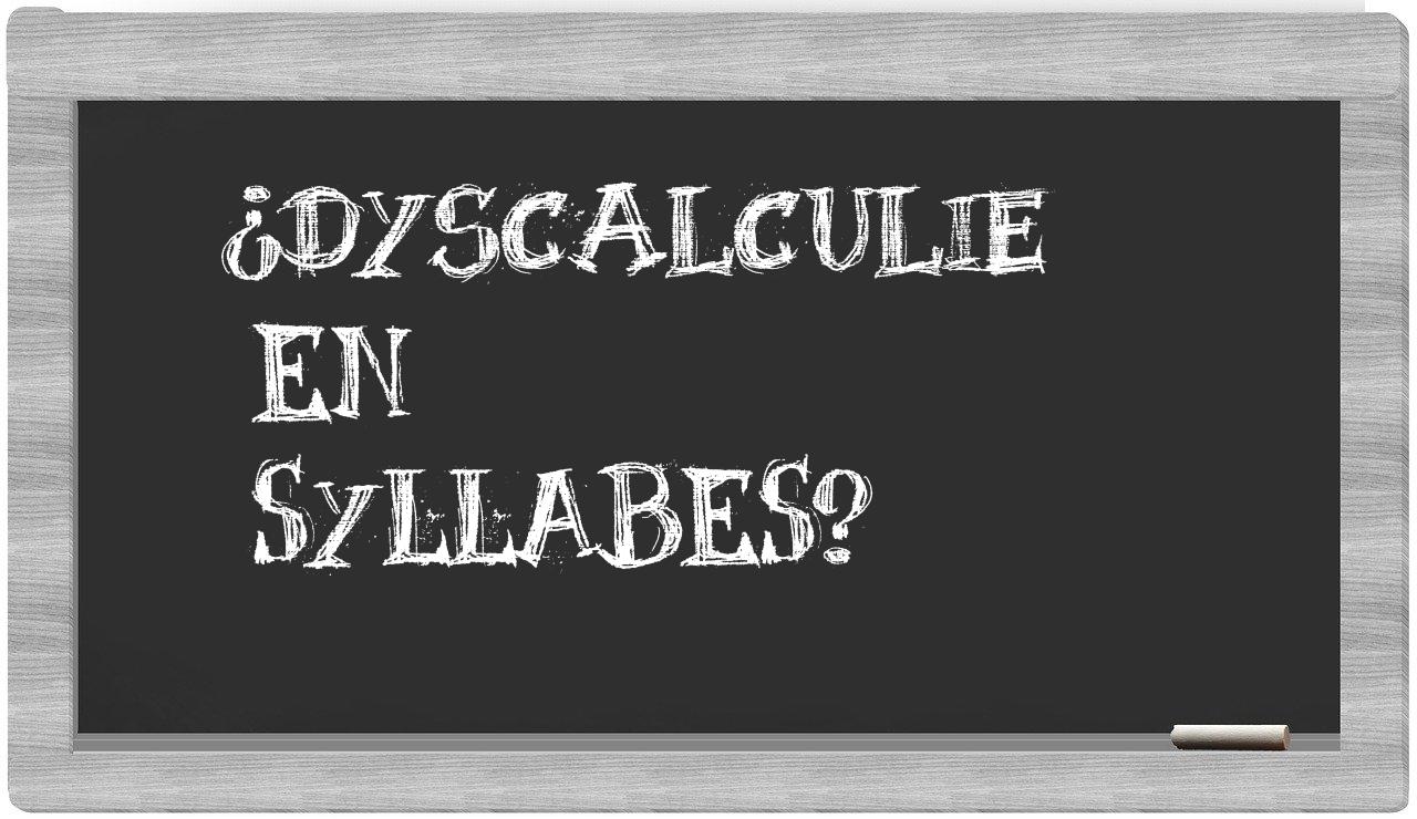 ¿dyscalculie en sílabas?