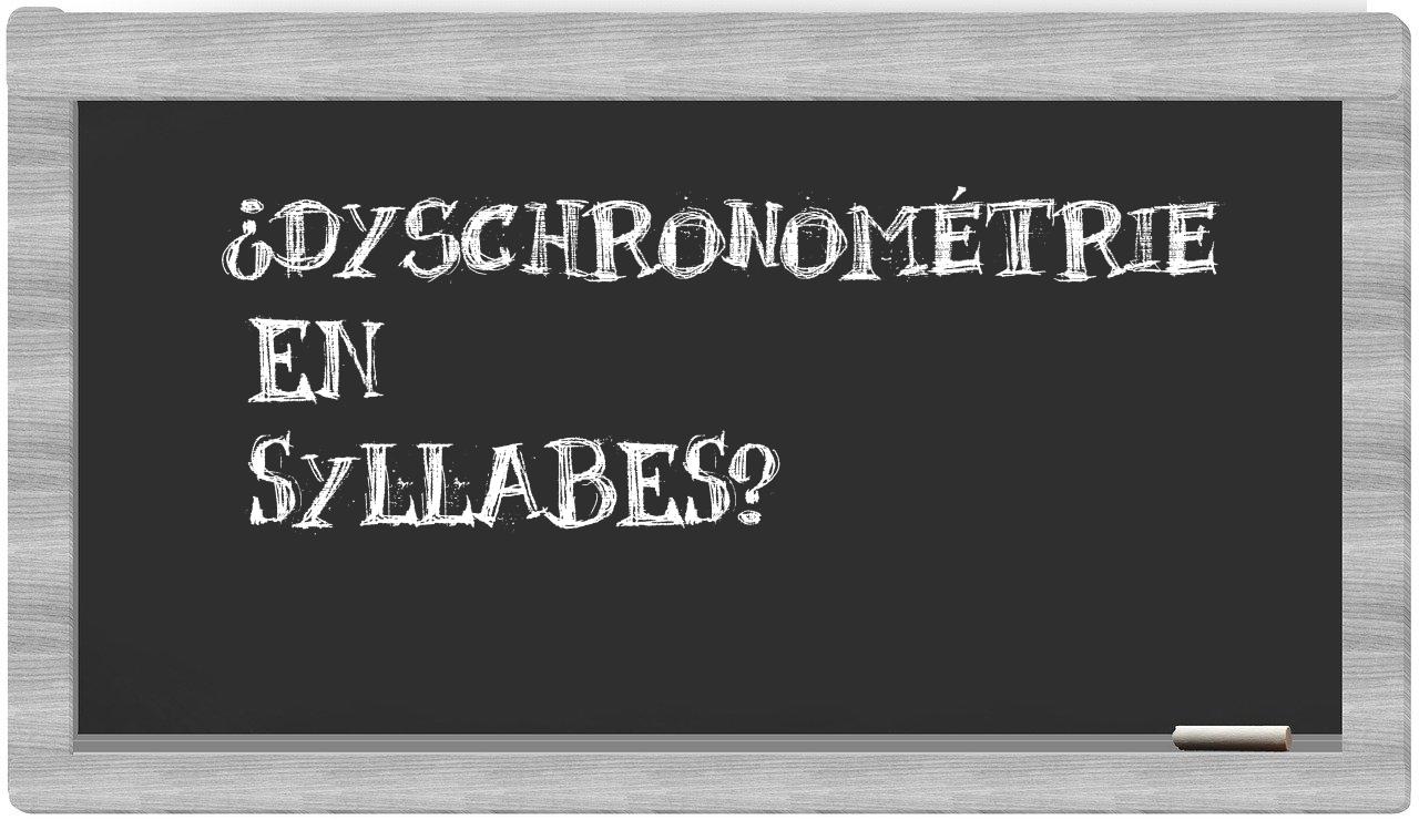 ¿dyschronométrie en sílabas?