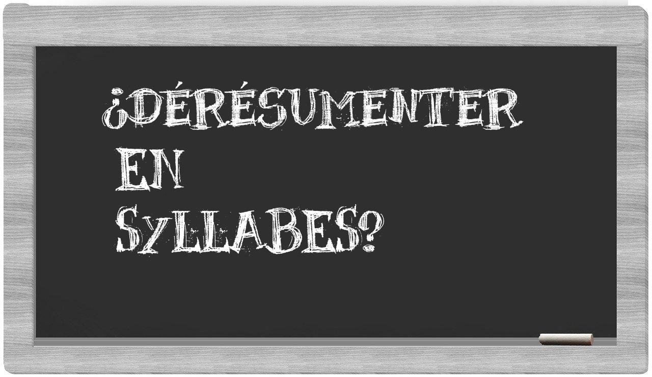 ¿dérésumenter en sílabas?