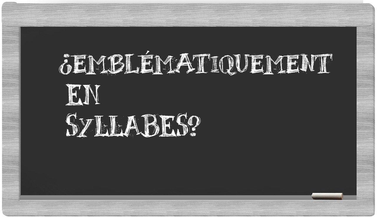 ¿emblématiquement en sílabas?