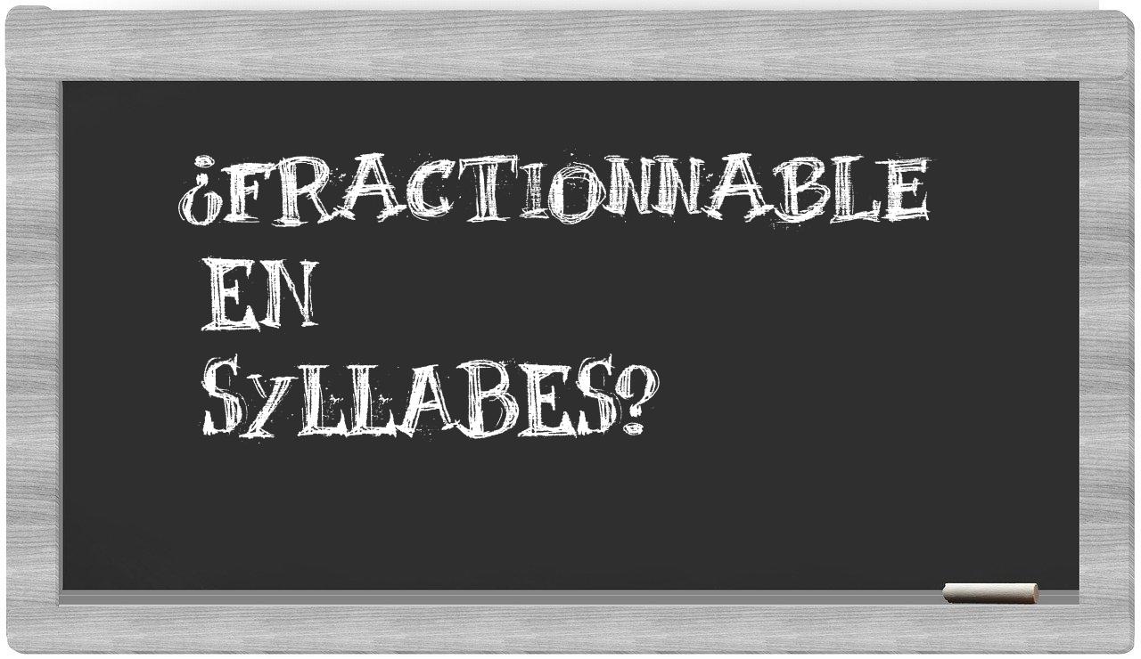 ¿fractionnable en sílabas?