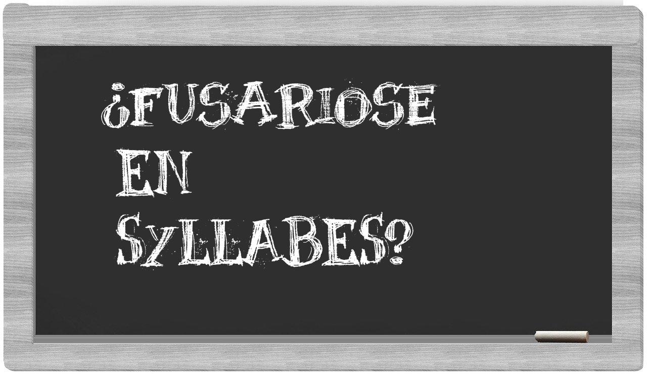 ¿fusariose en sílabas?