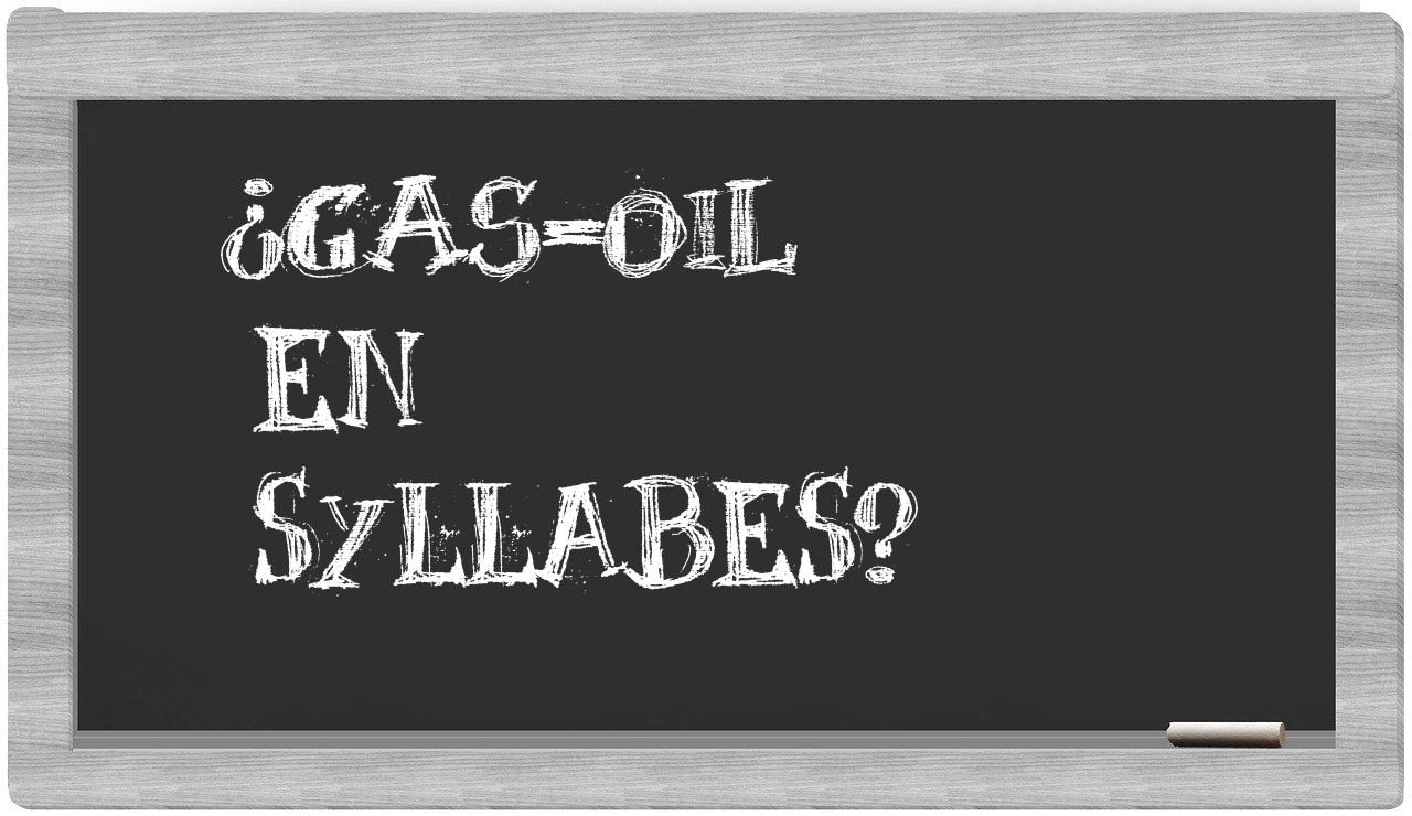 ¿gas-oil en sílabas?
