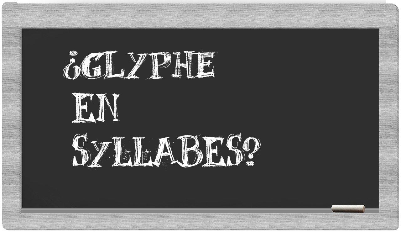 ¿glyphe en sílabas?