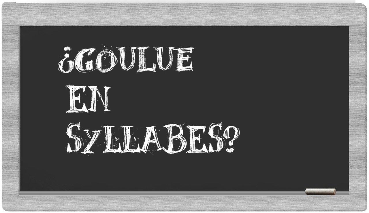 ¿goulue en sílabas?