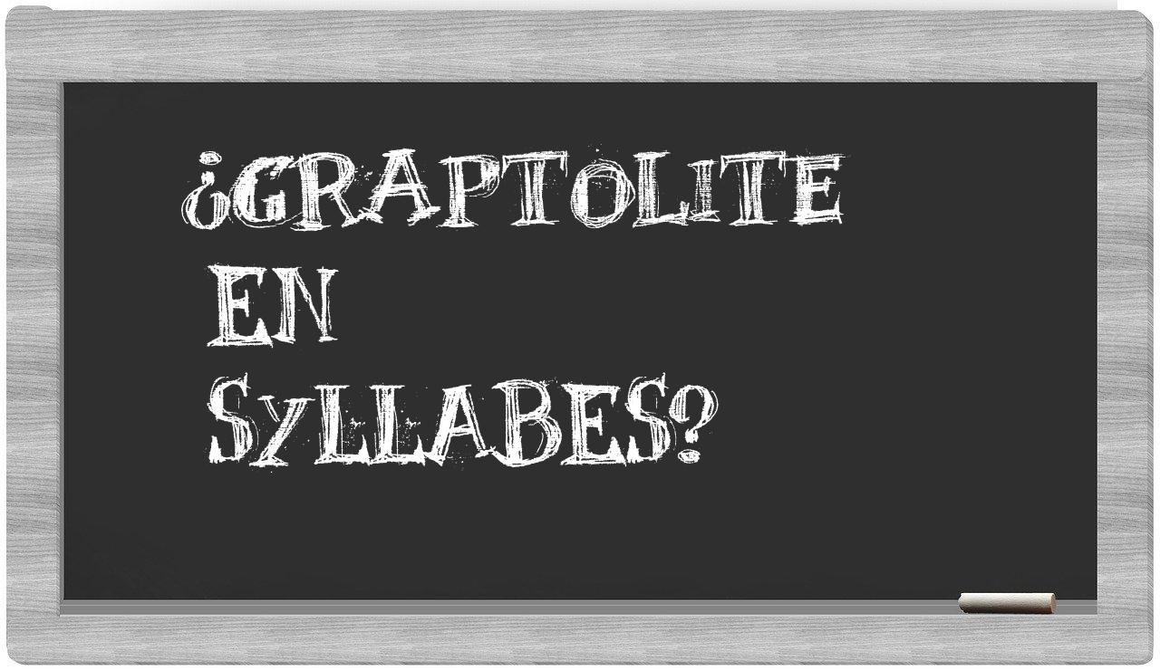 ¿graptolite en sílabas?