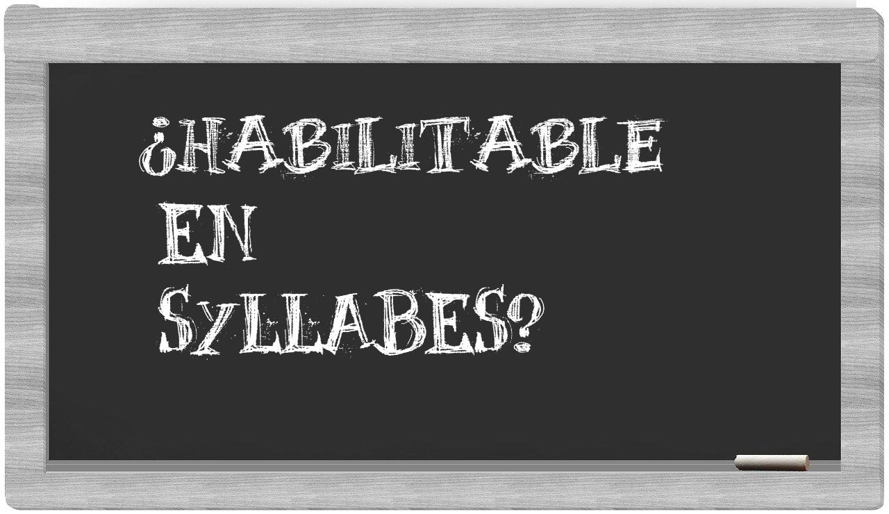 ¿habilitable en sílabas?