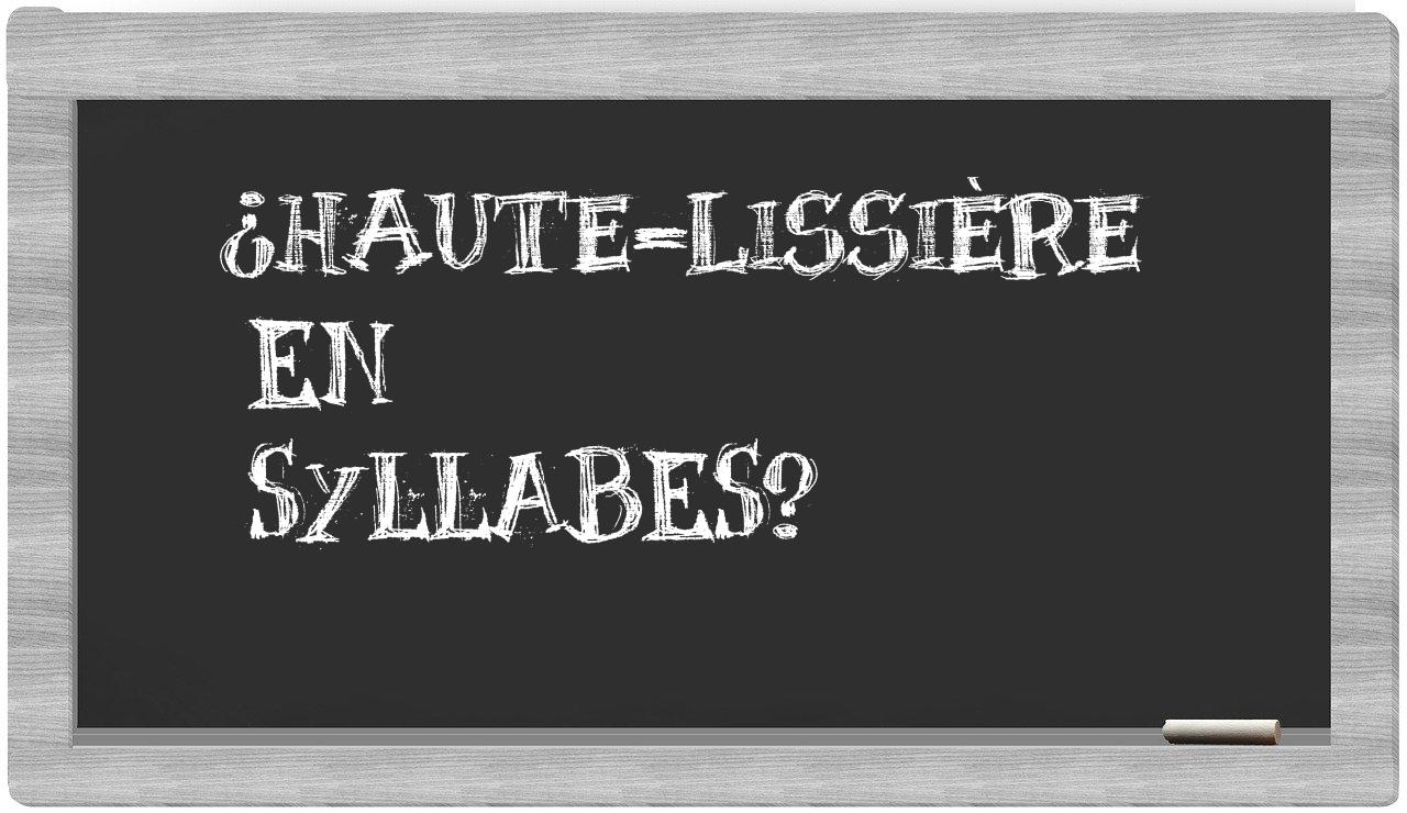 ¿haute-lissière en sílabas?