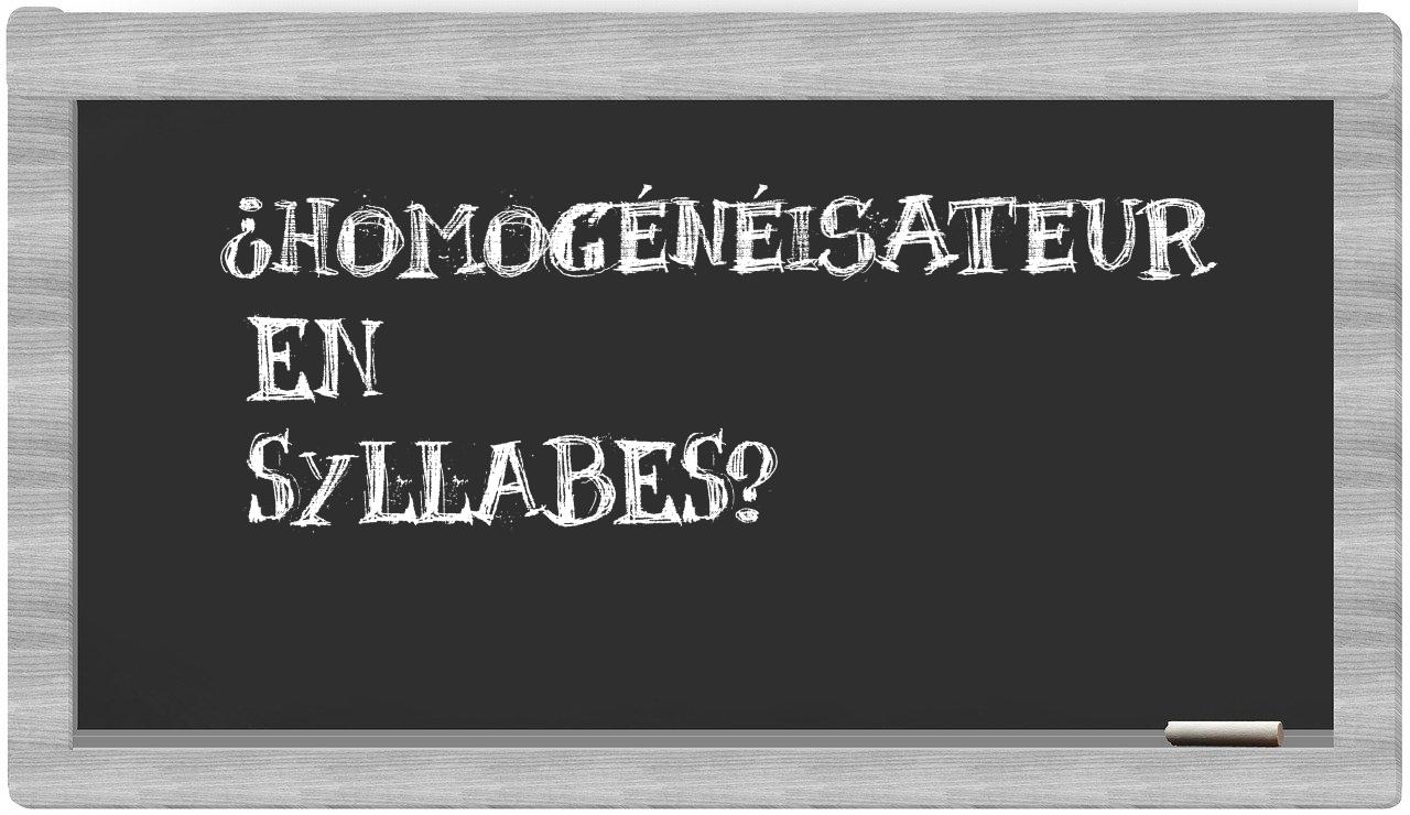 ¿homogénéisateur en sílabas?