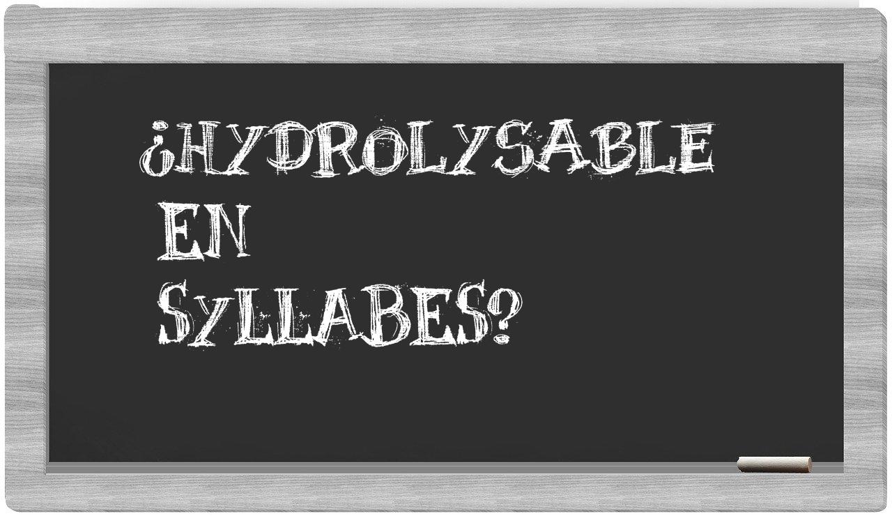 hydrolysable in syllables