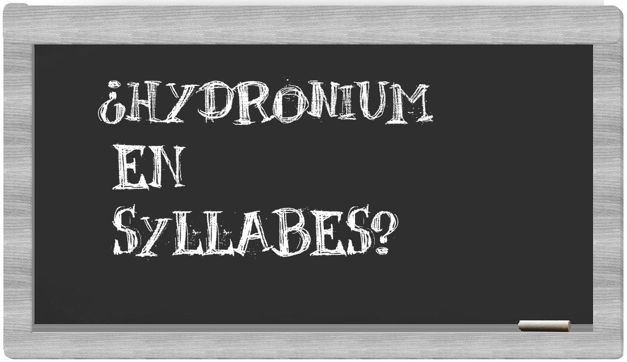 ¿hydronium en sílabas?