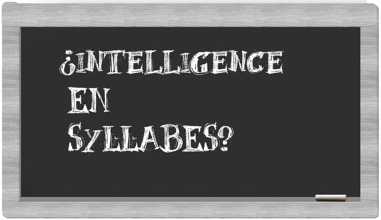 ¿intelligence en sílabas?